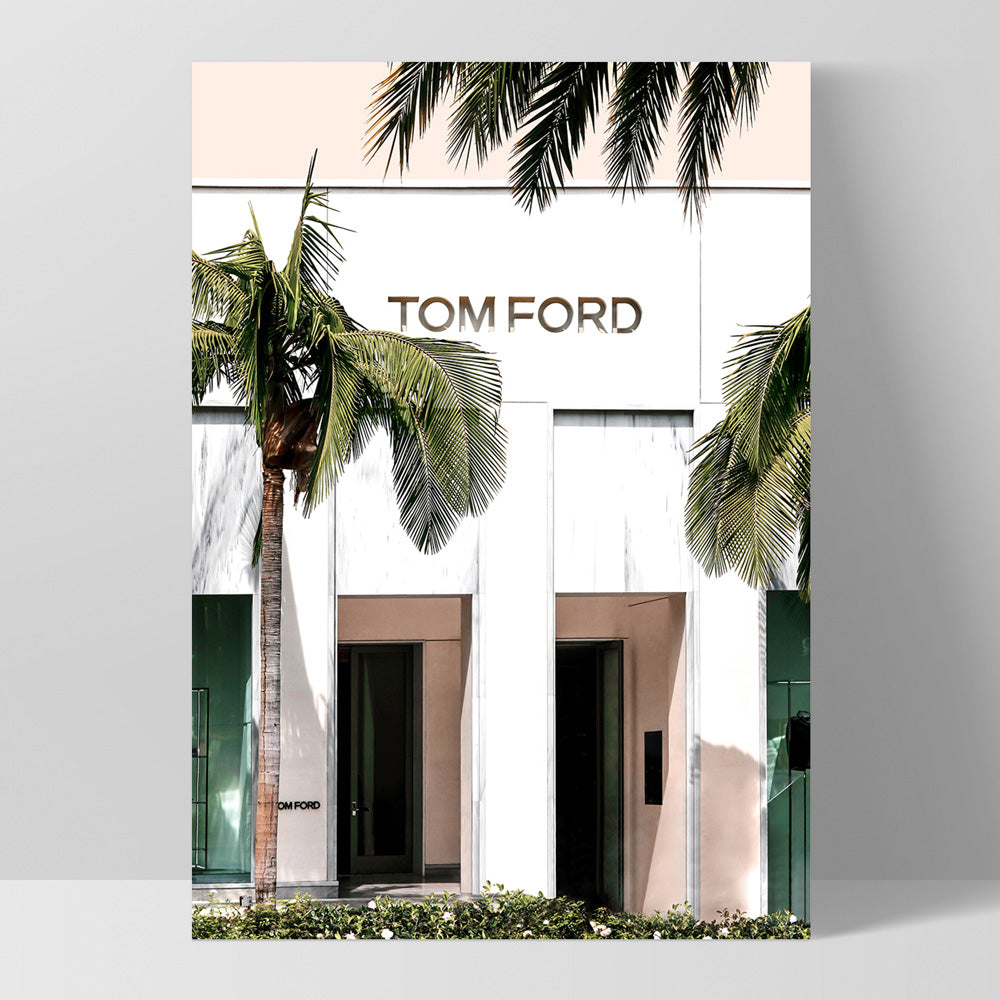 Tom Ford Rodeo Drive Store Tom Ford Store Rodeo Drive Poster. Designer Wall Art Print – Print and ...