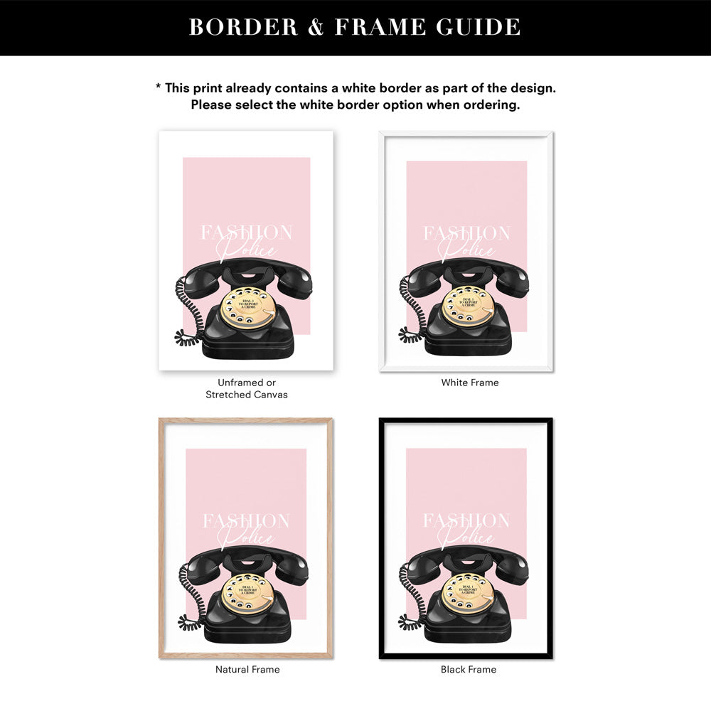 Fashion Police Speed Dial  - Art Print, Poster, Stretched Canvas or Framed Wall Art, Showing White , Black, Natural Frame Colours, No Frame (Unframed) or Stretched Canvas, and With or Without White Borders