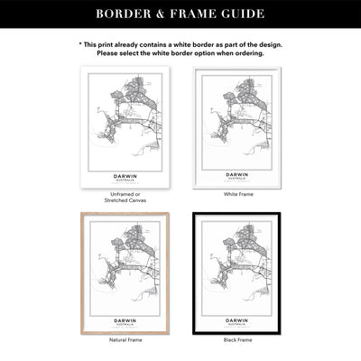 City Map | DARWIN - Art Print, Poster, Stretched Canvas or Framed Wall Art, Showing White , Black, Natural Frame Colours, No Frame (Unframed) or Stretched Canvas, and With or Without White Borders