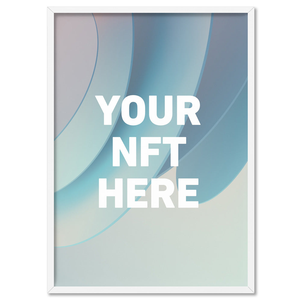 Your NFT | Minimal Style - Art Print, Poster, Stretched Canvas, or Framed Wall Art Print, shown in a white frame