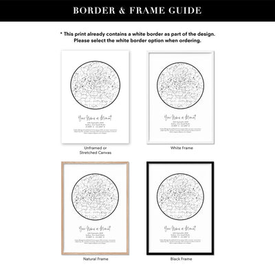 Custom Star Map | White Circle - Art Print, Poster, Stretched Canvas or Framed Wall Art, Showing White , Black, Natural Frame Colours, No Frame (Unframed) or Stretched Canvas, and With or Without White Borders