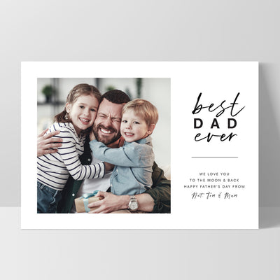 Custom Best Dad Ever in Landscape - Art Print, Poster, Stretched Canvas, or Framed Wall Art Print, shown as a stretched canvas or poster without a frame
