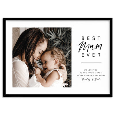 Custom Best Mum Ever in Landscape - Art Print, Poster, Stretched Canvas, or Framed Wall Art Print, shown in a black frame