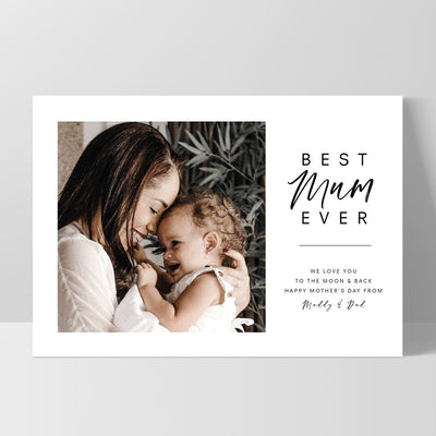 Custom Best Mum Ever in Landscape - Art Print, Poster, Stretched Canvas, or Framed Wall Art Print, shown as a stretched canvas or poster without a frame