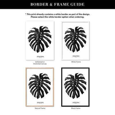 Monstera Scandi Leaf Watercolour (Black) - Art Print, Poster, Stretched Canvas or Framed Wall Art, Showing White , Black, Natural Frame Colours, No Frame (Unframed) or Stretched Canvas, and With or Without White Borders