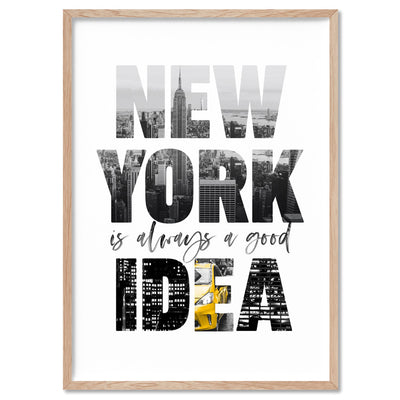 New York is Always a Good Idea - Art Print, Poster, Stretched Canvas, or Framed Wall Art Print, shown in a natural timber frame