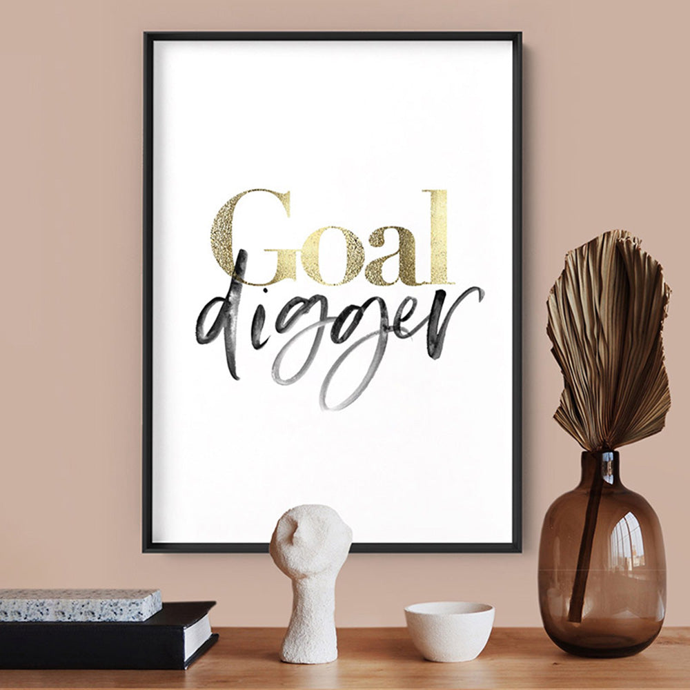 Goal Digger - Art Print, Poster, Stretched Canvas or Framed Wall Art Prints, shown framed in a room