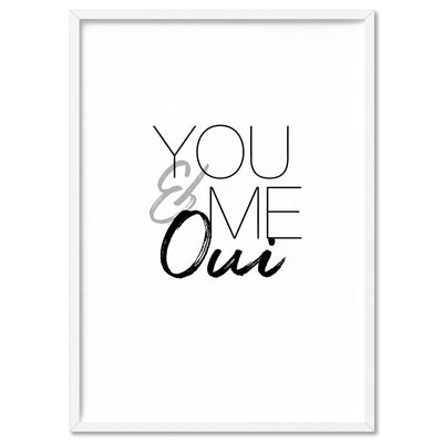 You & Me Oui - Art Print, Poster, Stretched Canvas, or Framed Wall Art Print, shown in a white frame