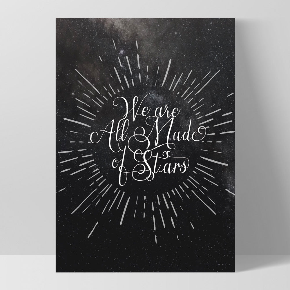 We are all Made of Stars - Art Print, Poster, Stretched Canvas, or Framed Wall Art Print, shown as a stretched canvas or poster without a frame