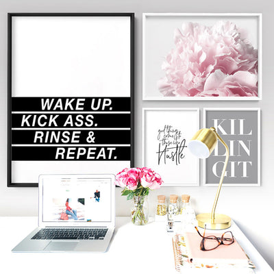 Wake Up, Kick Ass, Rinse & Repeat - Art Print, Poster, Stretched Canvas or Framed Wall Art, shown framed in a home interior space