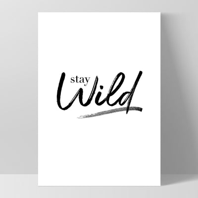 Stay Wild - Art Print, Poster, Stretched Canvas, or Framed Wall Art Print, shown as a stretched canvas or poster without a frame