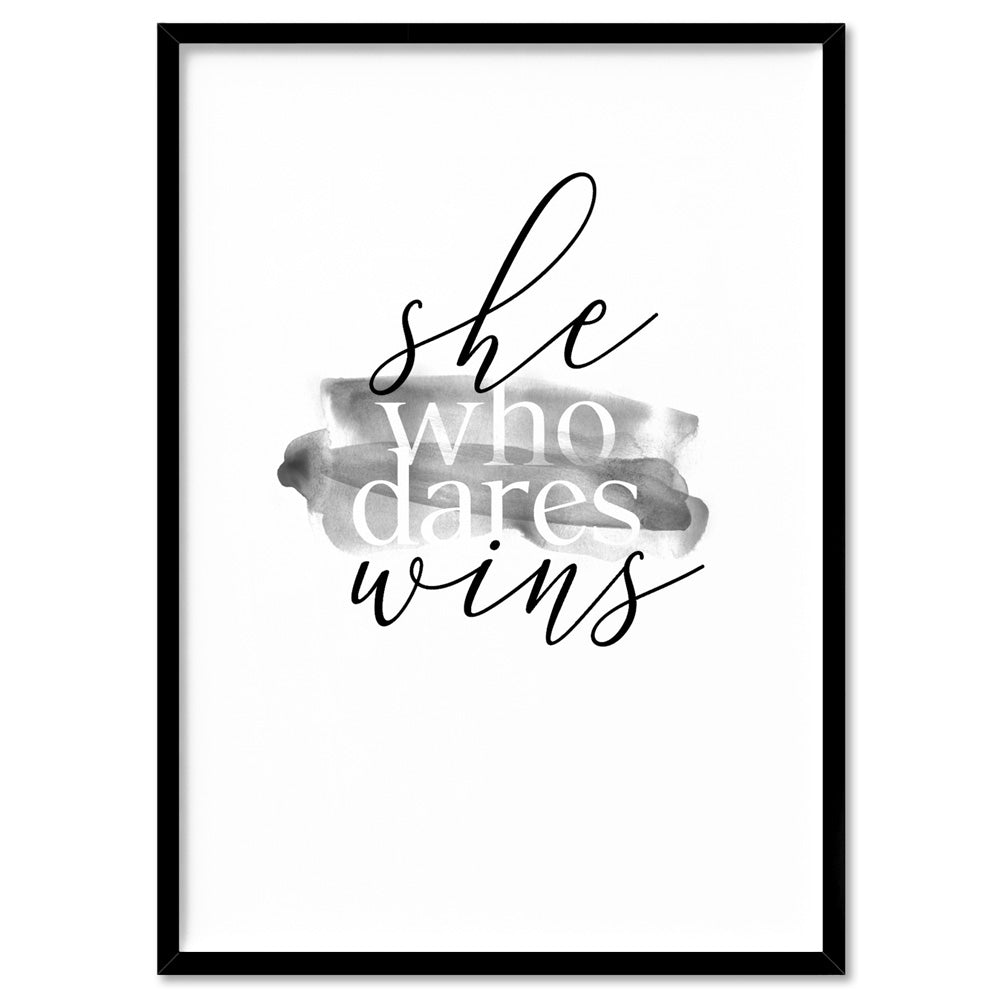 She Who Dares Wins - Art Print, Poster, Stretched Canvas, or Framed Wall Art Print, shown in a black frame