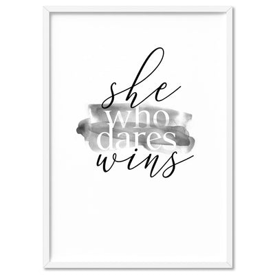 She Who Dares Wins - Art Print, Poster, Stretched Canvas, or Framed Wall Art Print, shown in a white frame