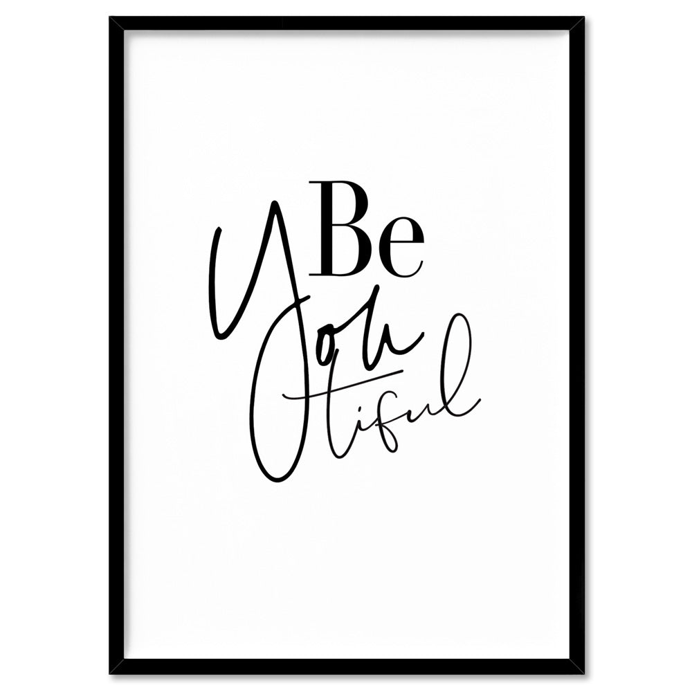 BeYoutiful (Be You) - Art Print, Poster, Stretched Canvas, or Framed Wall Art Print, shown in a black frame