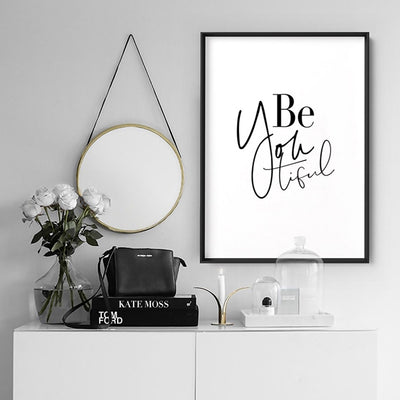 BeYoutiful (Be You) - Art Print, Poster, Stretched Canvas or Framed Wall Art Prints, shown framed in a room