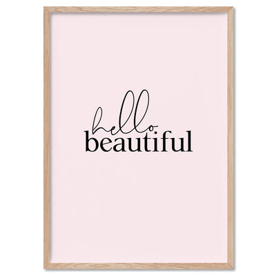 Hello Beautiful - Art Print, Poster, Stretched Canvas, or Framed Wall Art Print, shown in a natural timber frame