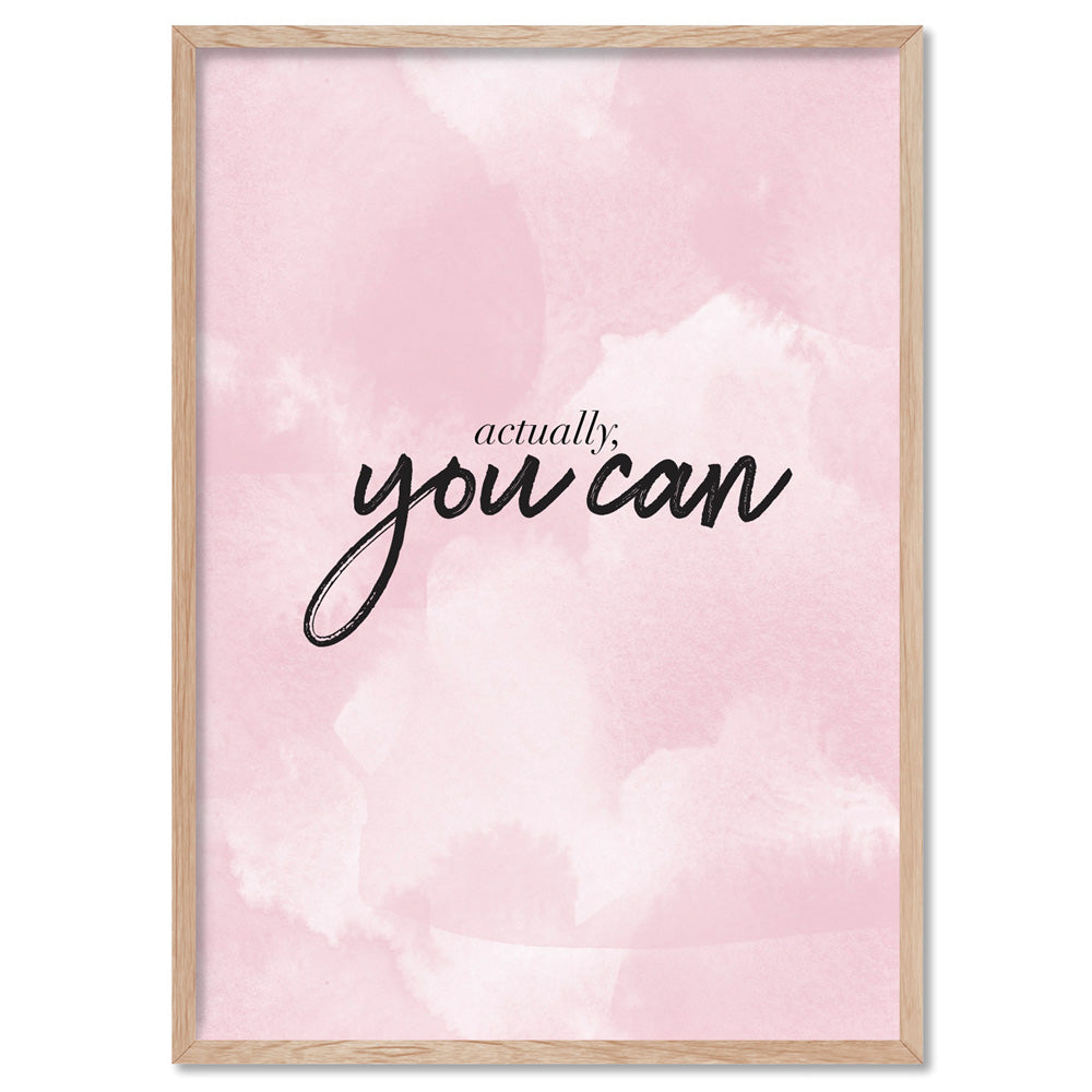 Actually, You Can - Art Print, Poster, Stretched Canvas, or Framed Wall Art Print, shown in a natural timber frame