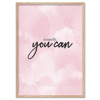 Actually, You Can - Art Print, Poster, Stretched Canvas, or Framed Wall Art Print, shown in a natural timber frame