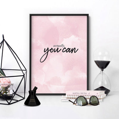 Actually, You Can - Art Print, Poster, Stretched Canvas or Framed Wall Art Prints, shown framed in a room