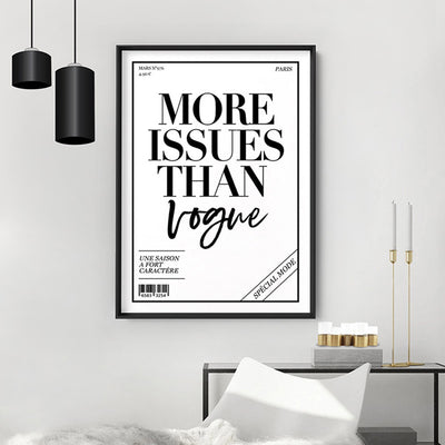 More Issues than Vogue (cover style) - Art Print, Poster, Stretched Canvas or Framed Wall Art Prints, shown framed in a room