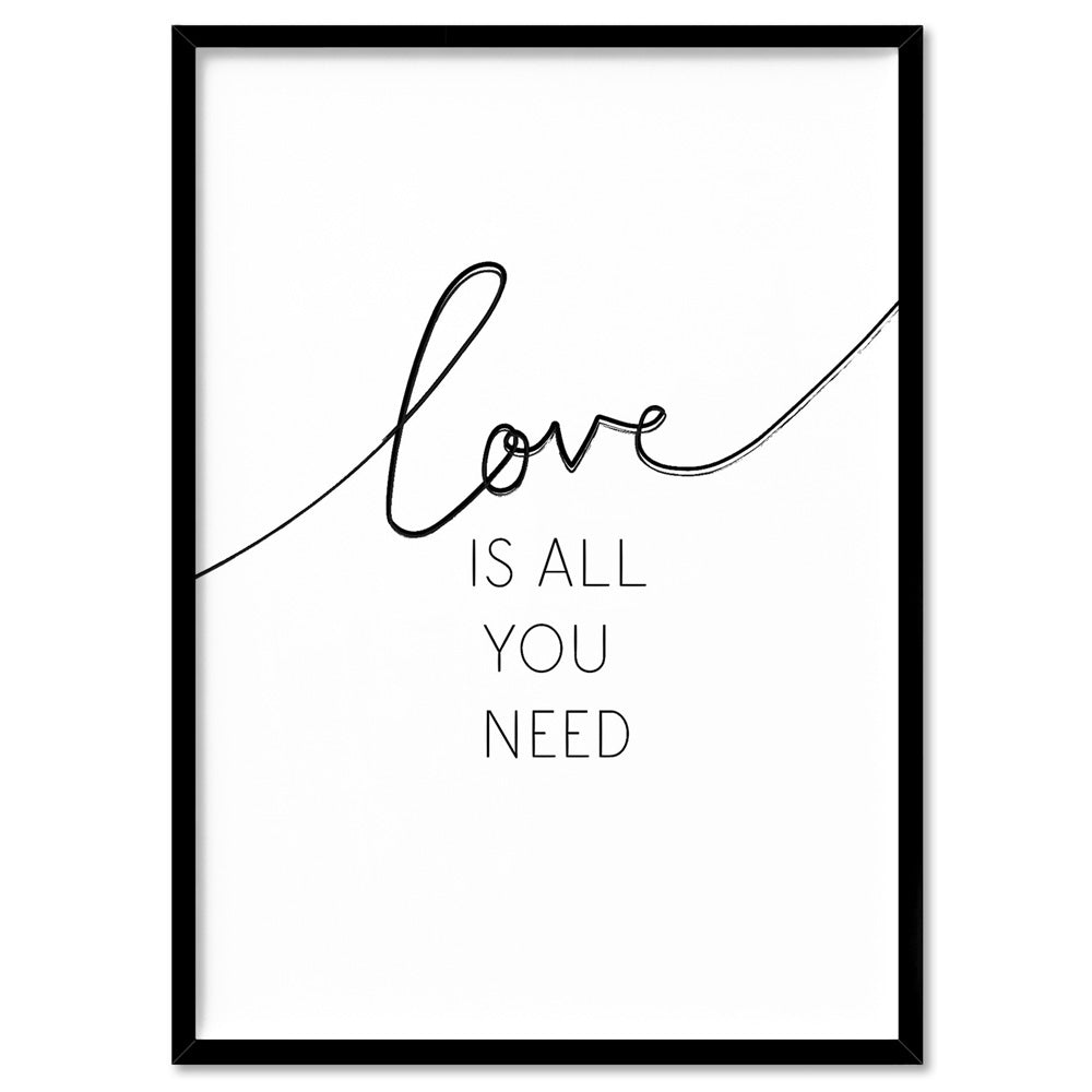 Love is all you need - Art Print, Poster, Stretched Canvas, or Framed Wall Art Print, shown in a black frame
