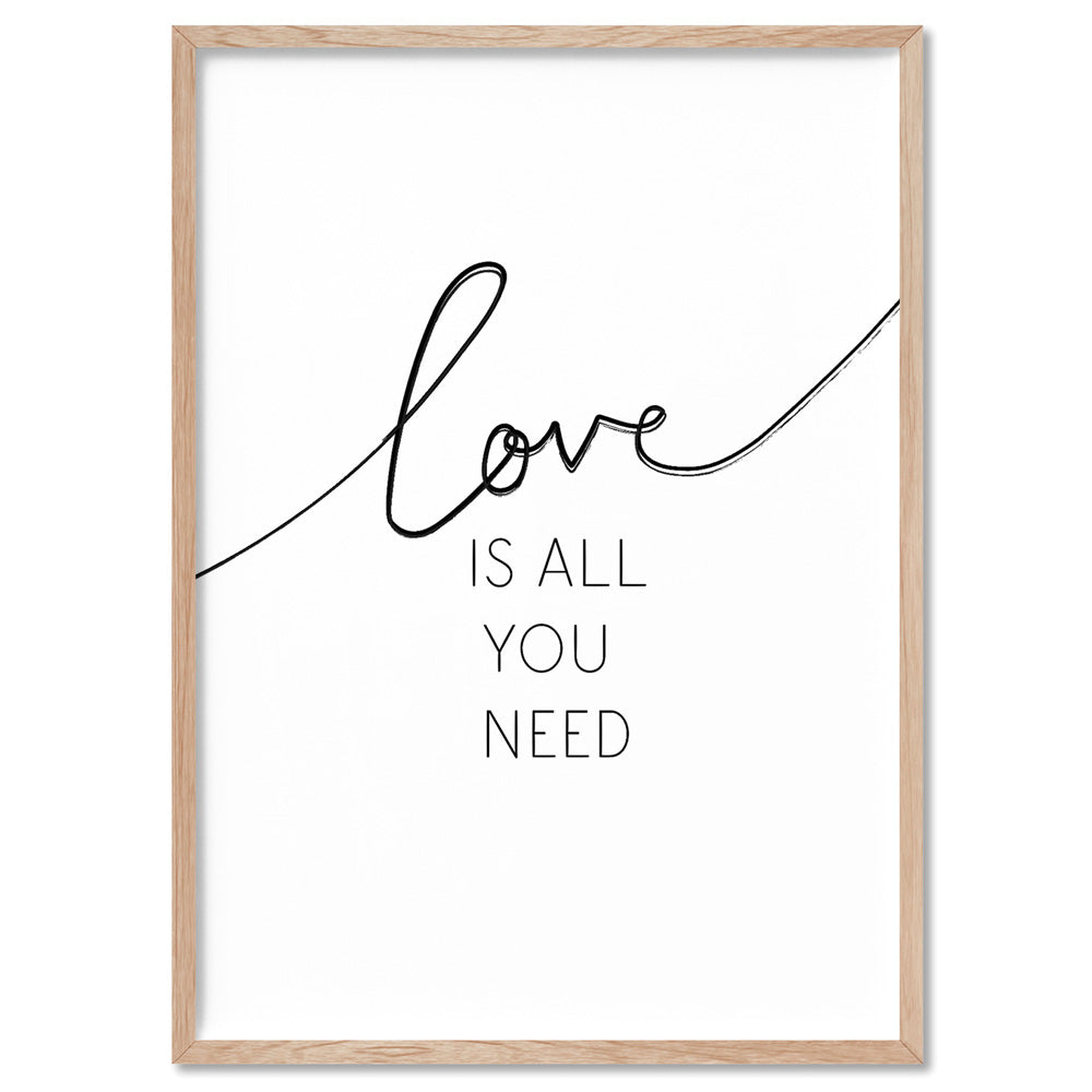 Love is all you need - Art Print, Poster, Stretched Canvas, or Framed Wall Art Print, shown in a natural timber frame