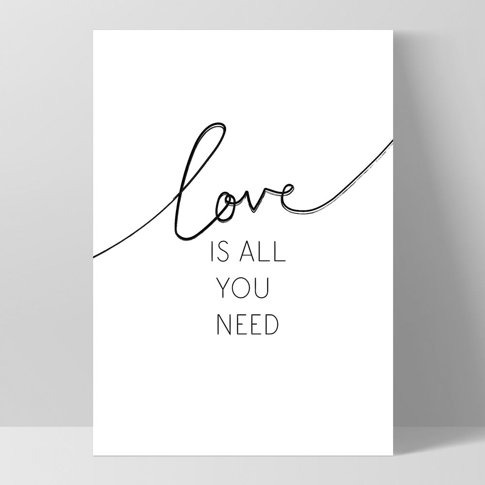 Love is all you need - Art Print, Poster, Stretched Canvas, or Framed Wall Art Print, shown as a stretched canvas or poster without a frame