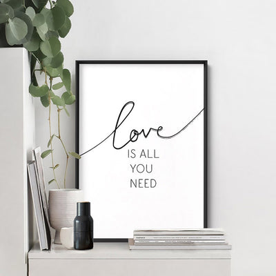 Love is all you need - Art Print, Poster, Stretched Canvas or Framed Wall Art Prints, shown framed in a room