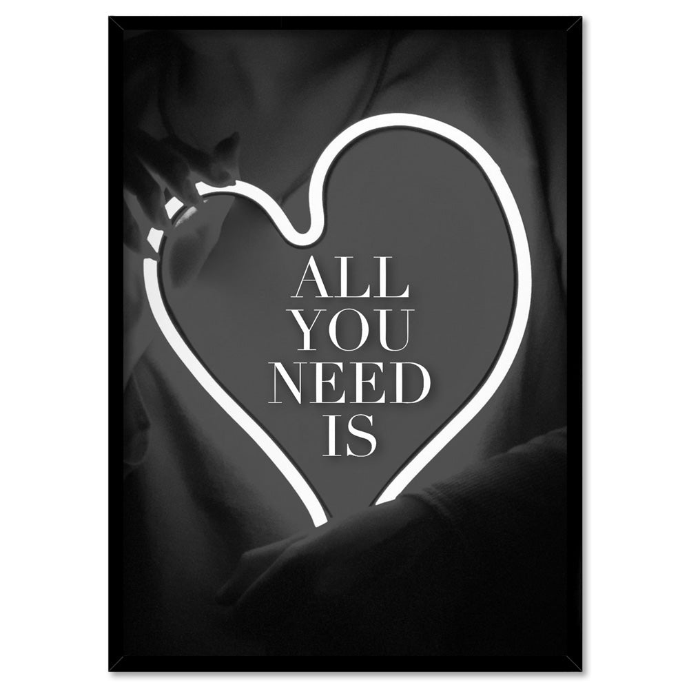 All you need is Love (neon) - Art Print, Poster, Stretched Canvas, or Framed Wall Art Print, shown in a black frame