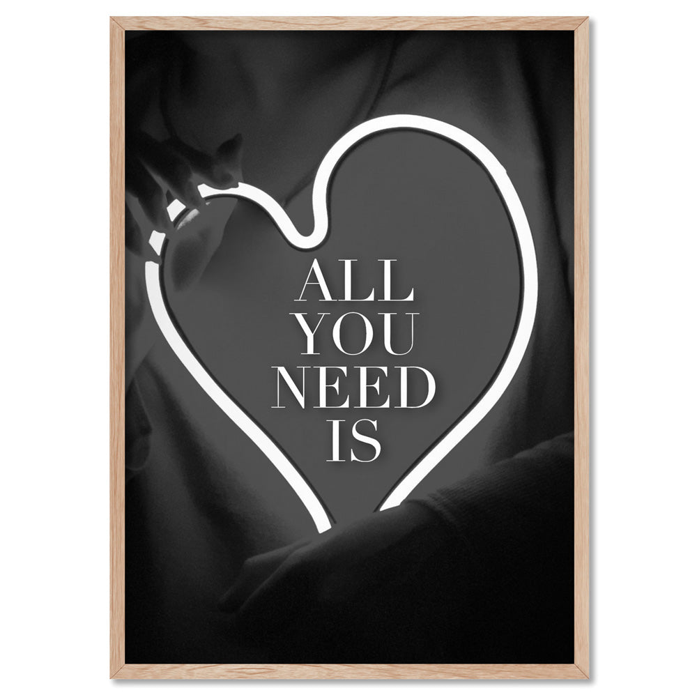 All you need is Love (neon) - Art Print, Poster, Stretched Canvas, or Framed Wall Art Print, shown in a natural timber frame