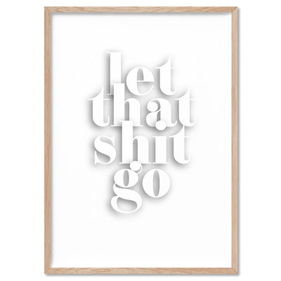 Let That Shit Go - Art Print, Poster, Stretched Canvas, or Framed Wall Art Print, shown in a natural timber frame