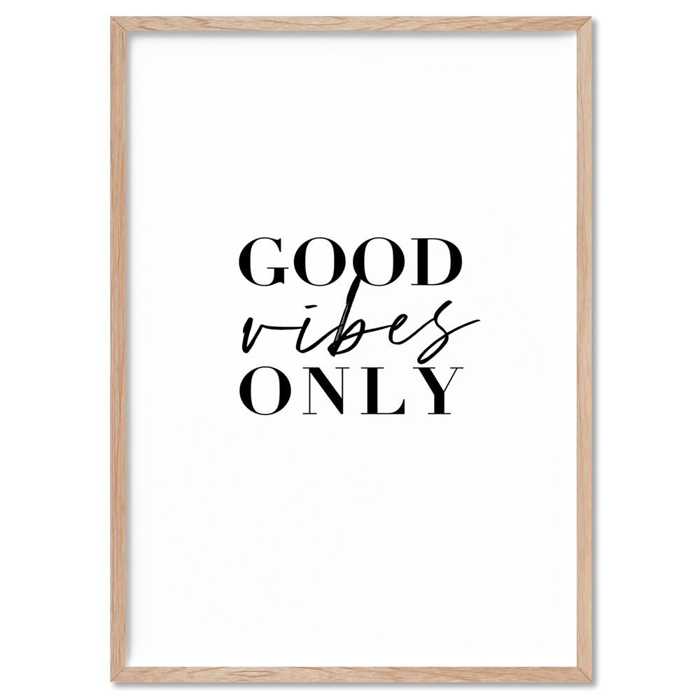 Good Vibes Only - Art Print, Poster, Stretched Canvas, or Framed Wall Art Print, shown in a natural timber frame