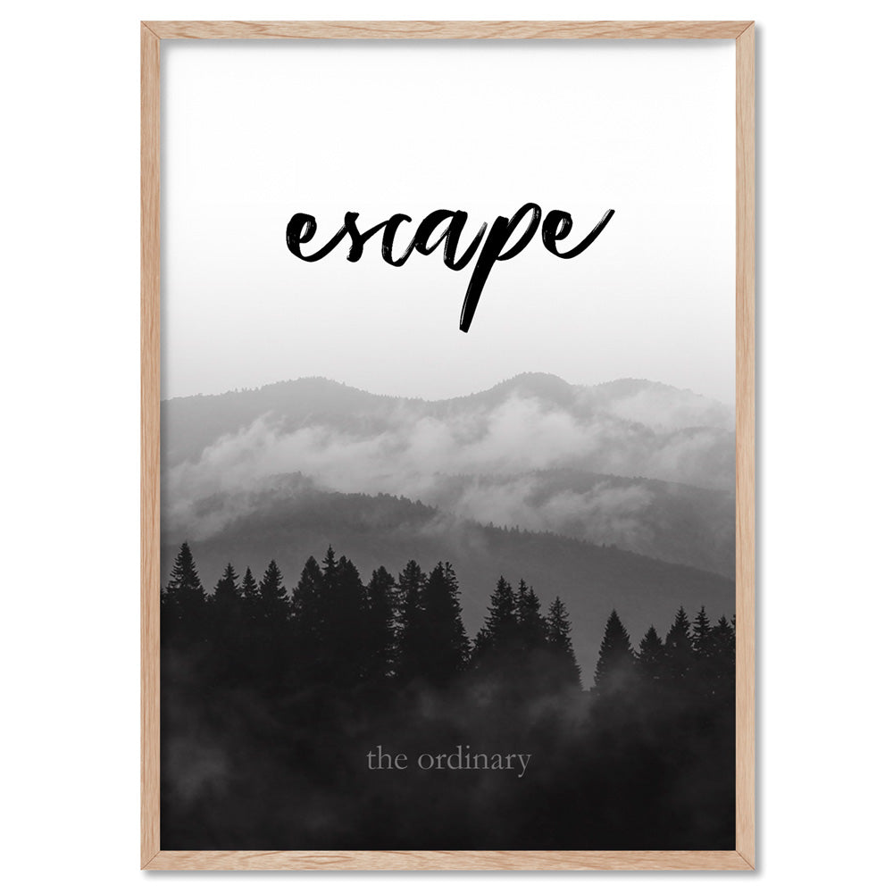 Escape the ordinary - Art Print, Poster, Stretched Canvas, or Framed Wall Art Print, shown in a natural timber frame