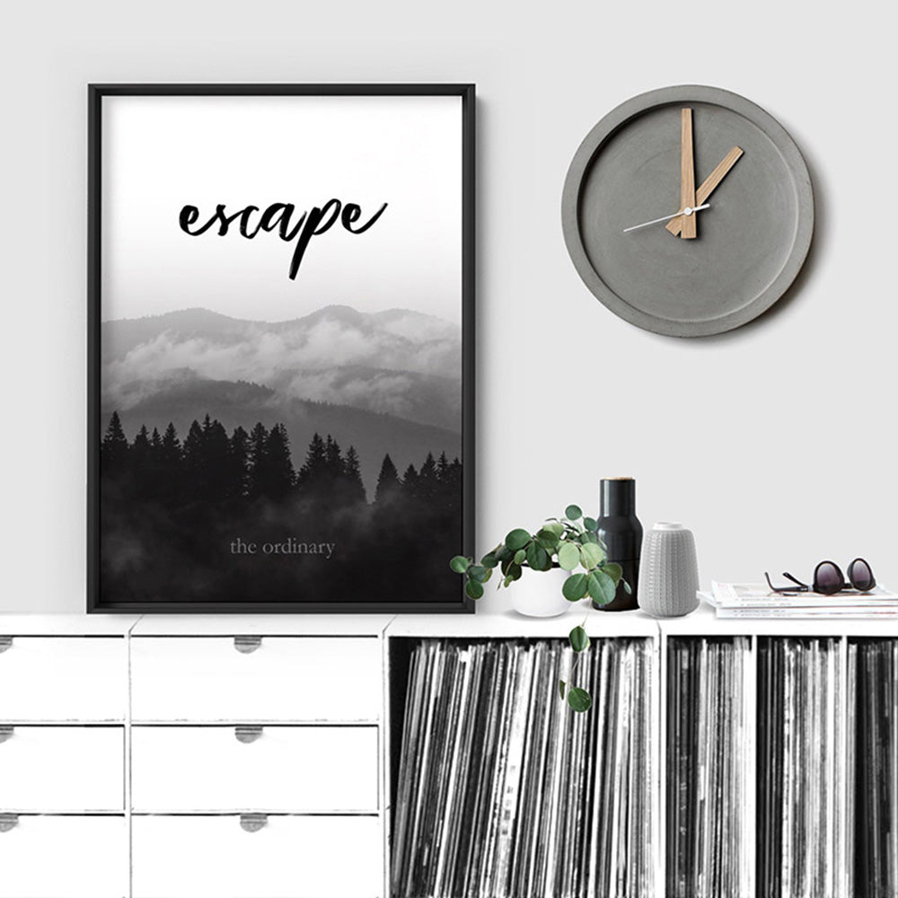 Escape the ordinary - Art Print, Poster, Stretched Canvas or Framed Wall Art Prints, shown framed in a room