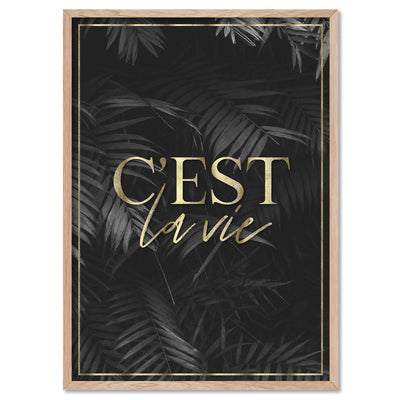C'est La Vie Dark (faux look foil) - Art Print, Poster, Stretched Canvas, or Framed Wall Art Print, shown in a natural timber frame