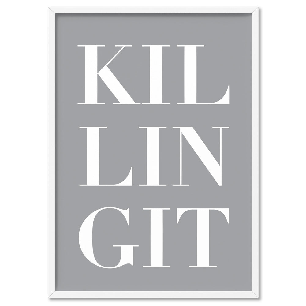 KILLING IT - Art Print, Poster, Stretched Canvas, or Framed Wall Art Print, shown in a white frame