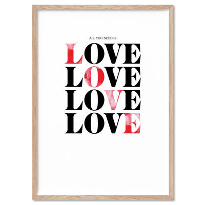 All you need is Love - Art Print, Poster, Stretched Canvas, or Framed Wall Art Print, shown in a natural timber frame
