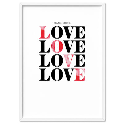 All you need is Love - Art Print, Poster, Stretched Canvas, or Framed Wall Art Print, shown in a white frame